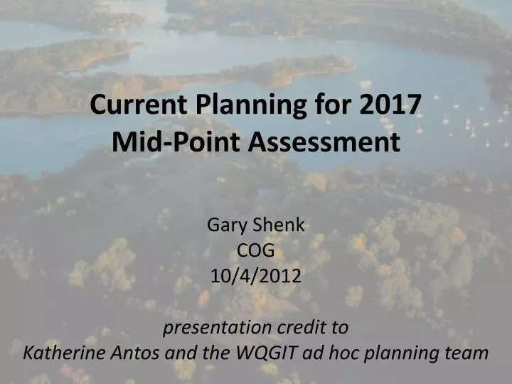 current planning for 2017 mid point assessment