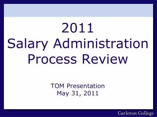 2011 Salary Administration Process Review TOM Presentation May 31, 2011