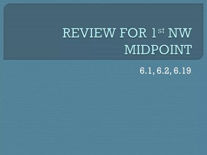 review for 1 st nw midpoint