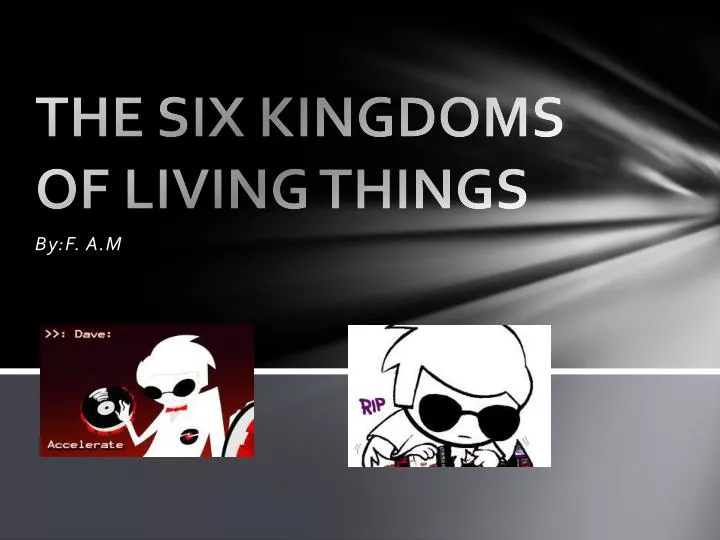 the six kingdoms of living things