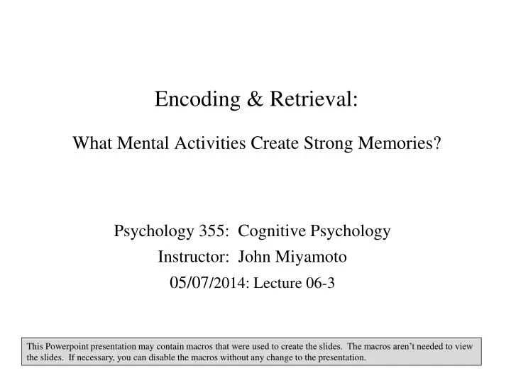 encoding retrieval what mental activities create strong memories