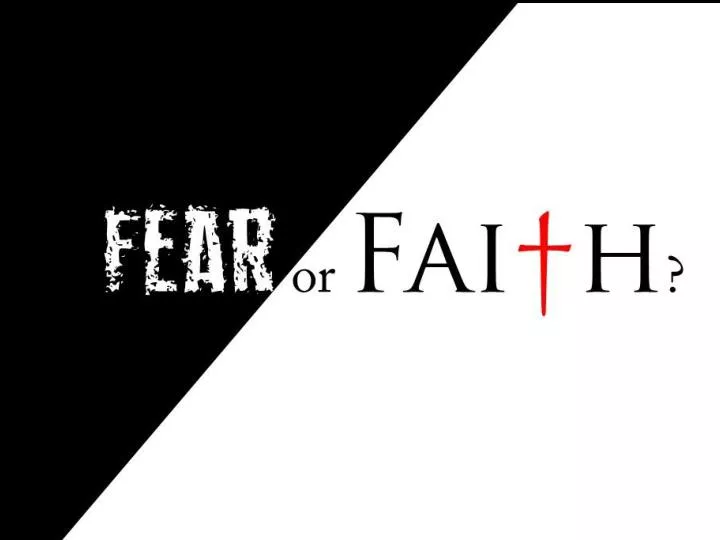 fear or faith