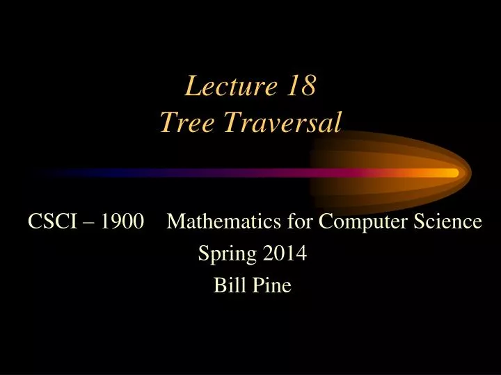 lecture 18 tree traversal