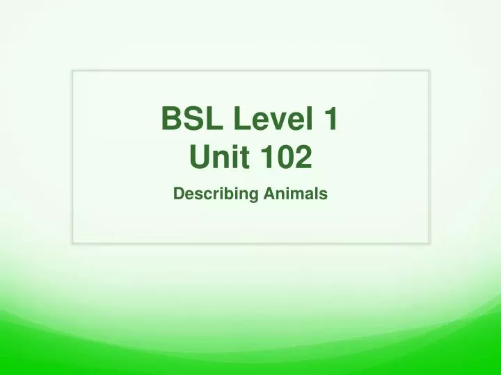 bsl level 1 unit 102