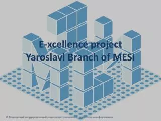 E-xcellence project Yaroslavl Branch of MESI