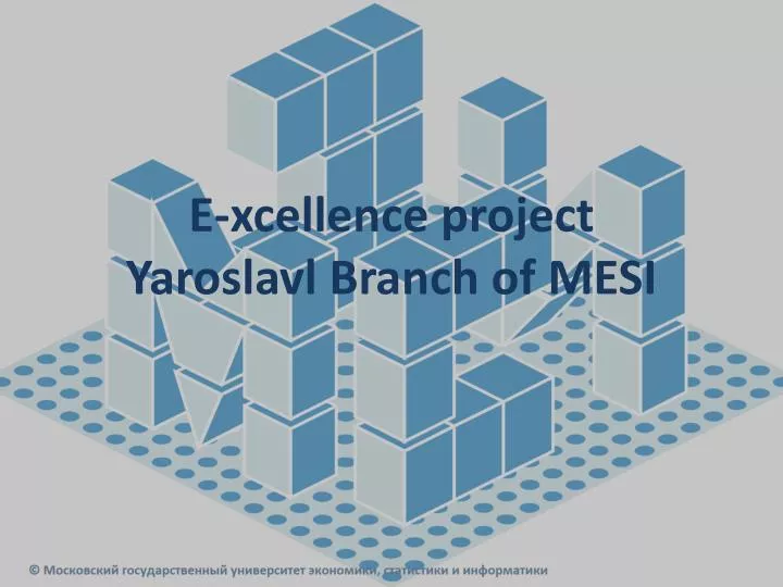 e xcellence project yaroslavl branch of mesi