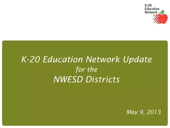 k 20 education network update for the nwesd districts