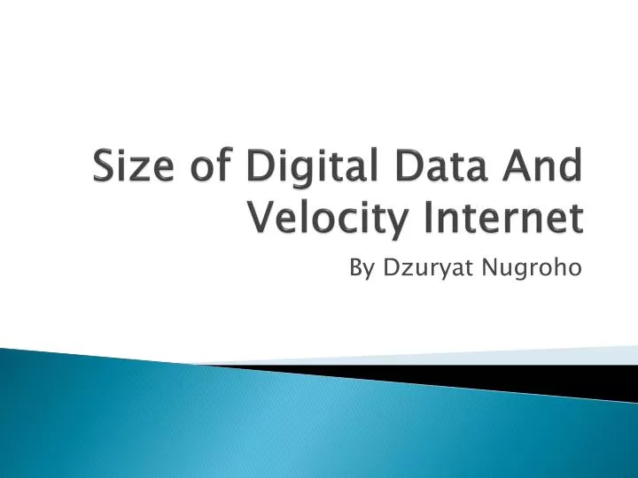 size of digital data and velocity internet