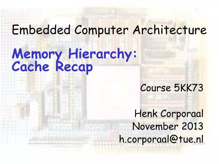 embedded computer architecture memory hierarchy cache recap