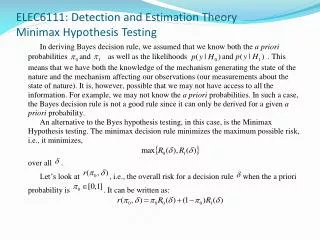 ELEC6111: Detection and Estimation Theory Minimax Hypothesis Testing