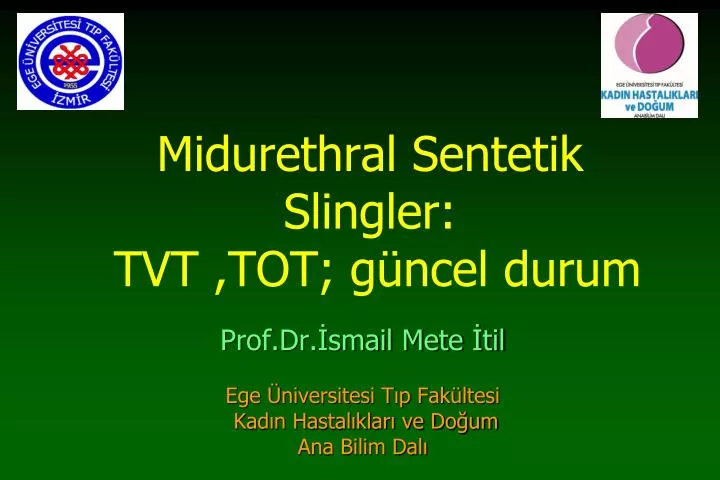 midurethral sentetik slingler tvt tot g ncel durum