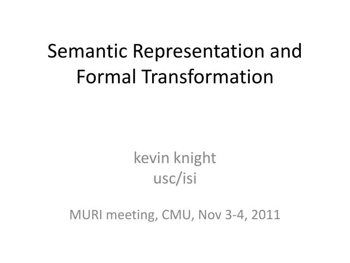 semantic representation and formal transformation