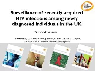 Surveillance of recently acquired HIV infections among newly diagnosed individuals in the UK