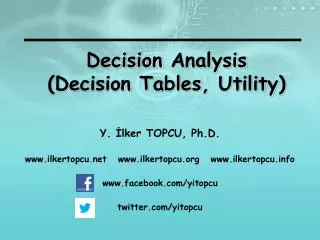 Decision Analysis (Decision Tables , Utility )