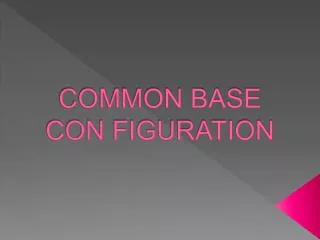 common base con figuration