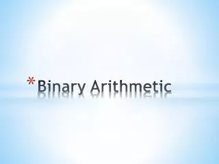 Binary Arithmetic