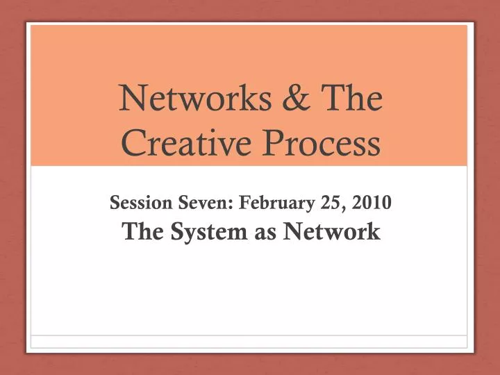 networks the creative process