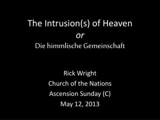The Intrusion(s) of Heaven or Die himmlische Gemeinschaft