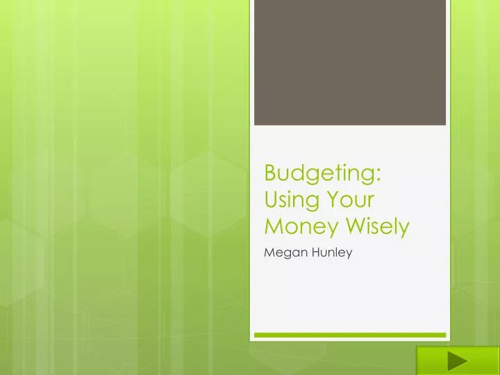 budgeting using your money wisely