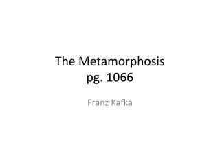 The Metamorphosis pg. 1066