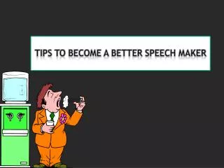 Tips to become a better Speech Maker