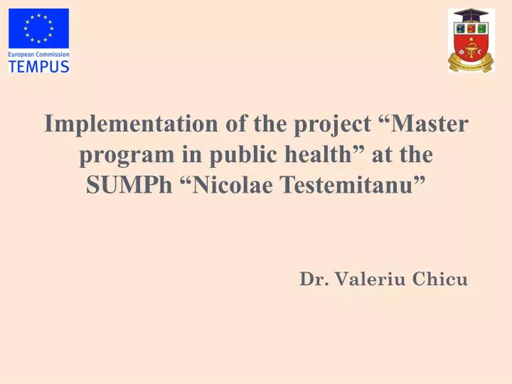 implementation of the project master program in public health at the sumph nicolae testemitanu