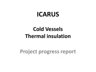 ICARUS Cold Vessels Thermal insulation