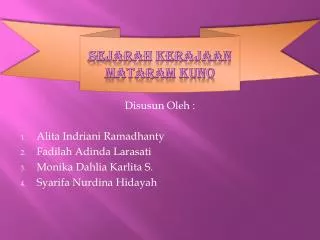 Disusun Oleh : Alita Indriani Ramadhanty Fadilah Adinda Larasati Monika Dahlia Karlita S.