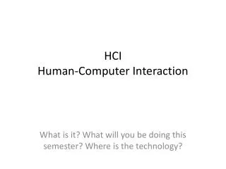 HCI Human- Computer Interaction