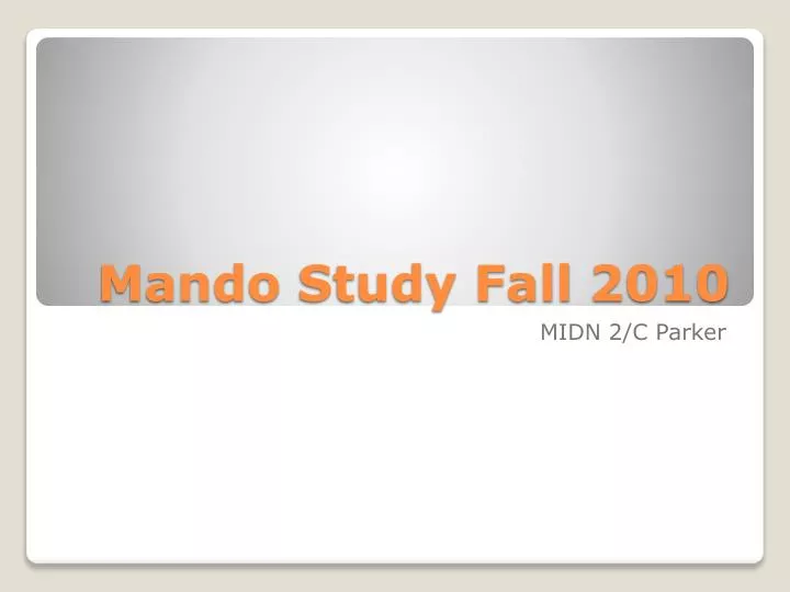 mando study fall 2010