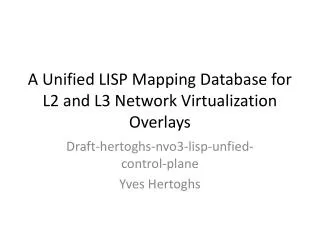 A Unified LISP Mapping Database for L2 and L3 Network Virtualization Overlays