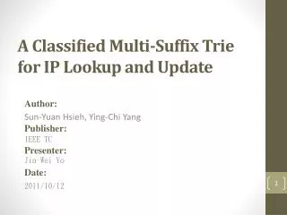 A Classified Multi-Suffix Trie for IP Lookup and Update