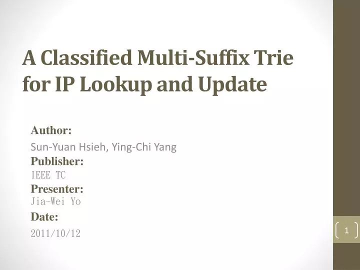 a classified multi suffix trie for ip lookup and update