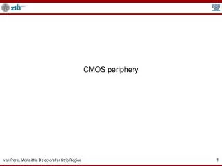 CMOS periphery