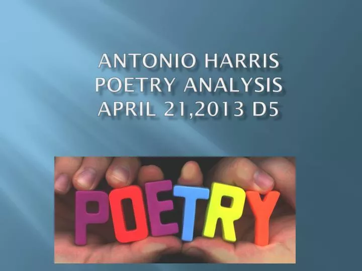 antonio harris poetry analysis april 21 2013 d5