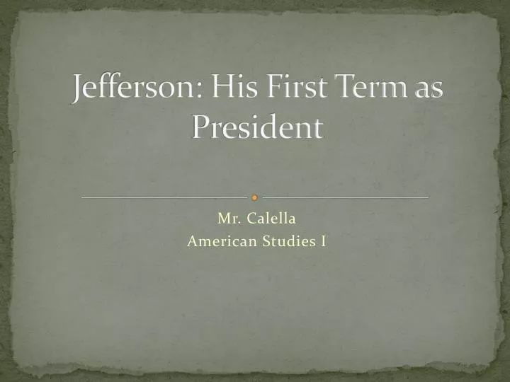 jefferson his first term as president
