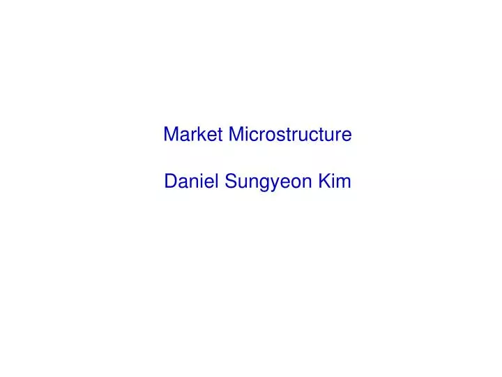 market microstructure daniel sungyeon kim