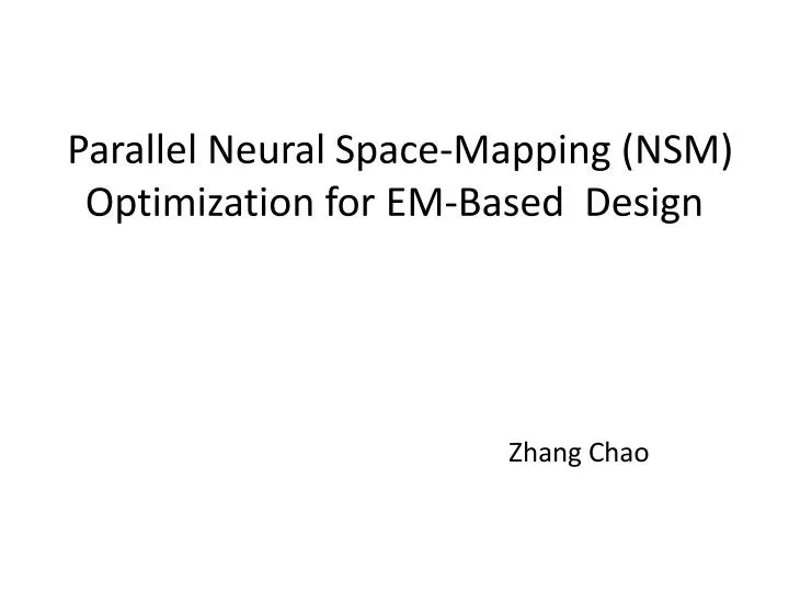 parallel neural space mapping nsm optimization for em based design