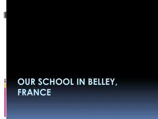 Our school in Belley, France