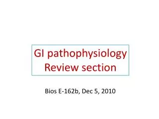 GI pathophysiology Review section