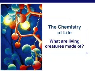 The Chemistry of Life