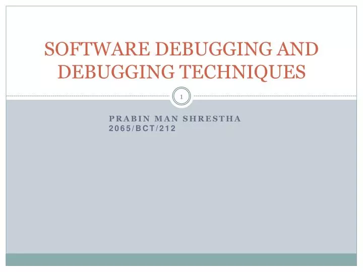 PPT - SOFTWARE DEBUGGING AND DEBUGGING TECHNIQUES PowerPoint ...