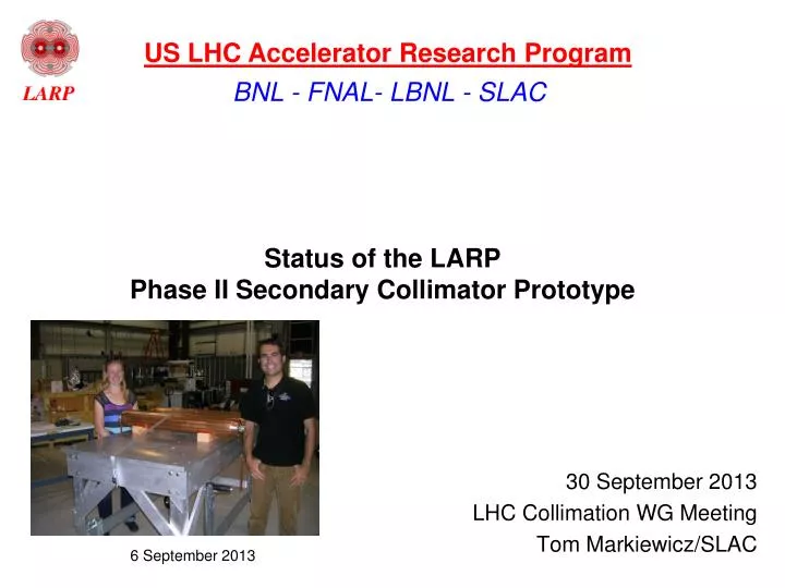 status of the larp phase ii secondary collimator prototype