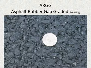ARGG Asphalt Rubber Gap Graded Wearing
