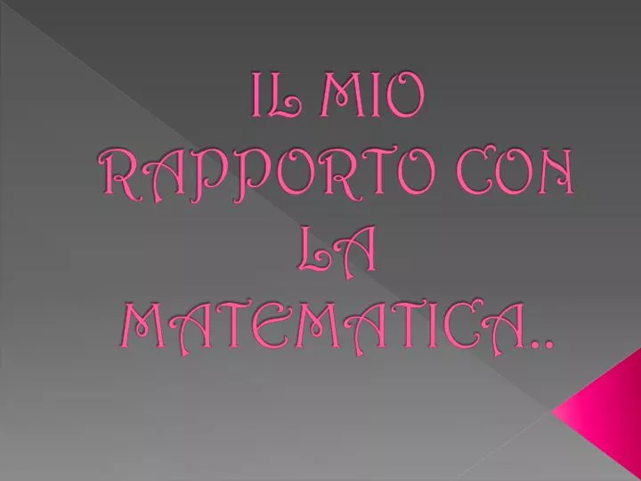 il mio rapporto con la matematica