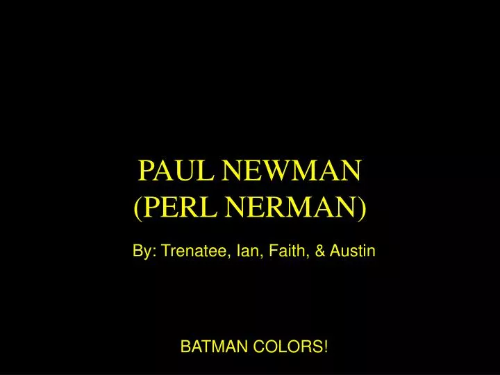 paul newman perl nerman