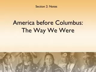 America before Columbus: The Way We Were