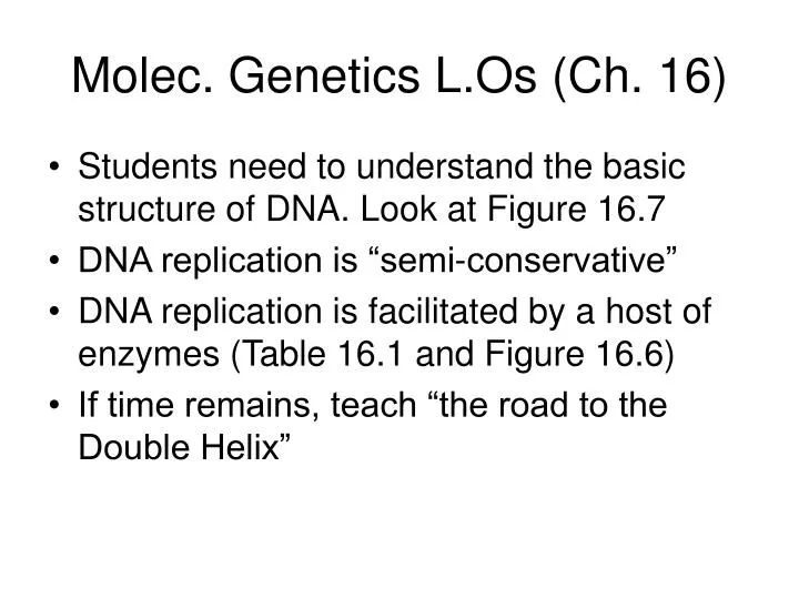 molec genetics l os ch 16