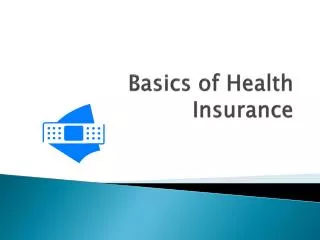 Basics of Health Insurance