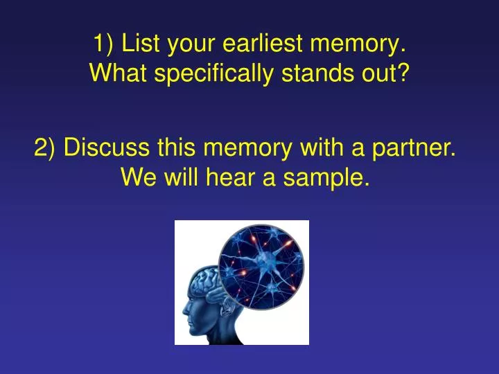 1 list your earliest memory what specifically stands out